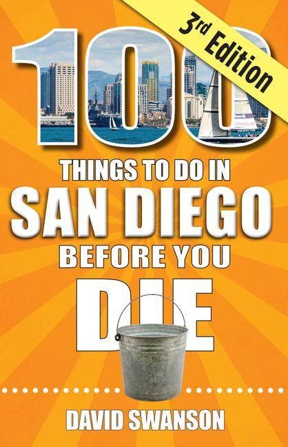 Produktbild: 100 Things to Do in San Diego Before You Die, Third Edition