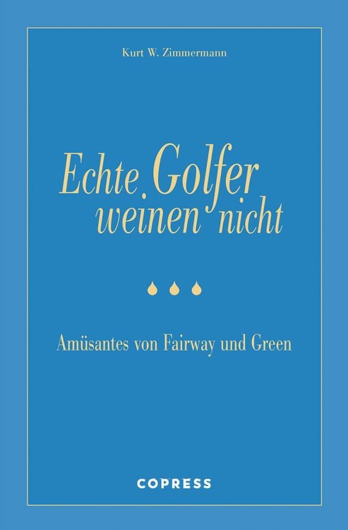 Produktbild: Echte Golfer weinen nicht