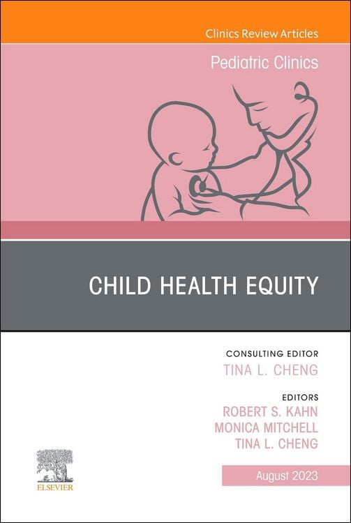 Produktbild: Child Health Equity, an Issue of Pediatric Clinics of North America