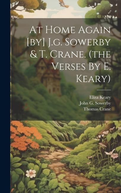 Produktbild: At Home Again [by] J.g. Sowerby & T. Crane. (the Verses By E. Keary)