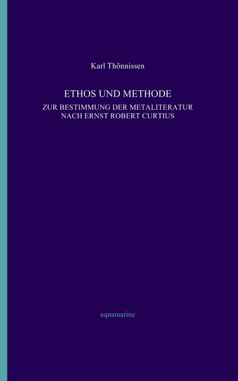 Produktbild: Ethos und Methode. Zur Bestimmung der Metaliteratur nach Ernst Robert Curtius