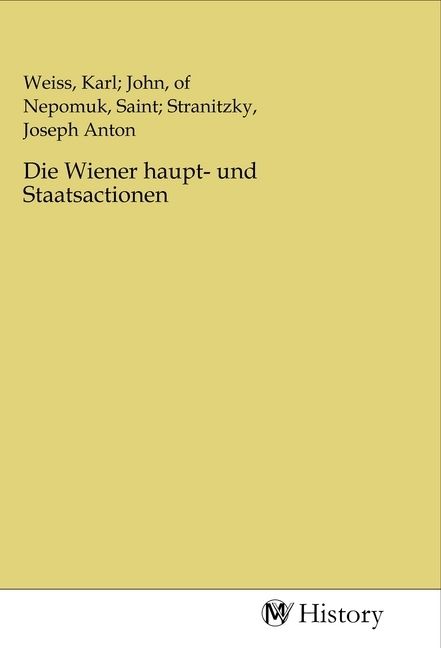 Produktbild: Die Wiener haupt- und Staatsactionen