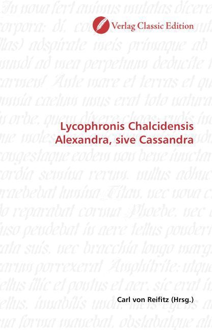 Produktbild: Lycophronis Chalcidensis Alexandra, sive Cassandra