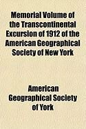 Produktbild: Memorial Volume of the Transcontinental Excursion of 1912 of the American Geographical Society of New York