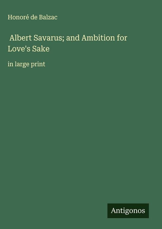 Produktbild: Albert Savarus; and Ambition for Love's Sake