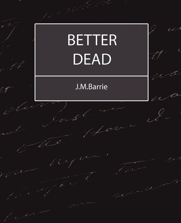 Produktbild: Better Dead - J.M.Barrie