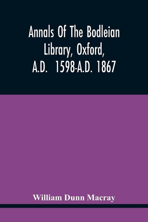 Produktbild: Annals Of The Bodleian Library, Oxford, A.D. 1598-A.D. 1867