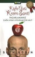 Produktbild: K&ouml;fte &Uuml;st&uuml; Krem Santi; Pazarlamaniz Caga Ayak Uyduramiyor Mu