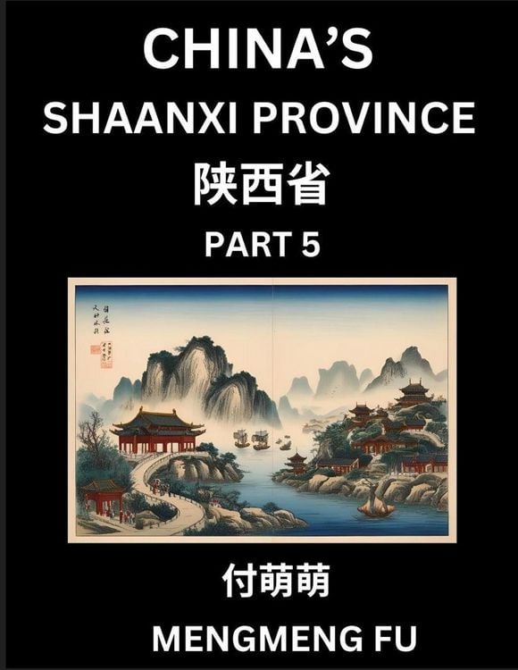 Produktbild: China's Shaanxi Province (Part 5)- Learn Chinese Characters, Words, Phrases with Chinese Names, Surnames and Geography, Books for Kids, Young and Adults, HSK All Levels to Understand Chinese Geographical Organization