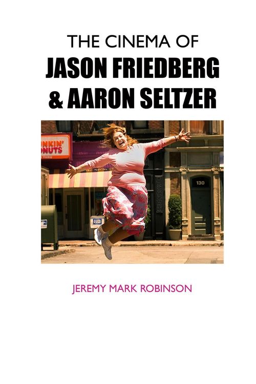 Produktbild: The Cinema Of Jason Friedberg and Aaron Seltzer