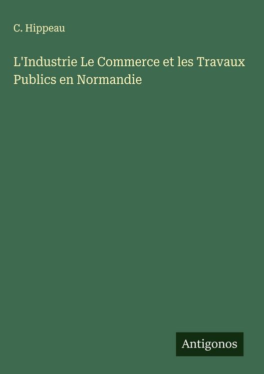 Produktbild: L'Industrie Le Commerce et les Travaux Publics en Normandie