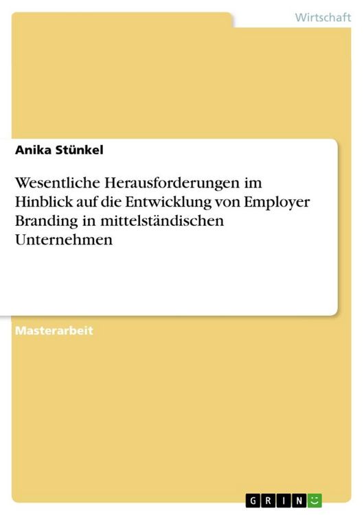 Produktbild: Wesentliche Herausforderungen im Hinblick auf die Entwicklung von Employer Branding in mittelst&auml;ndischen Unternehmen