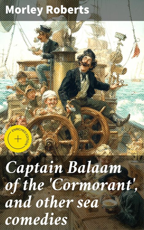 Produktbild: Captain Balaam of the 'Cormorant', and other sea comedies