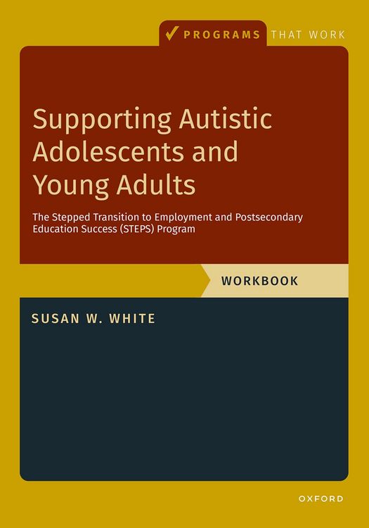 Produktbild: Supporting Autistic Adolescents and Young Adults: The Stepped Transition to Employment and Postsecondary Education Success (Steps) Program
