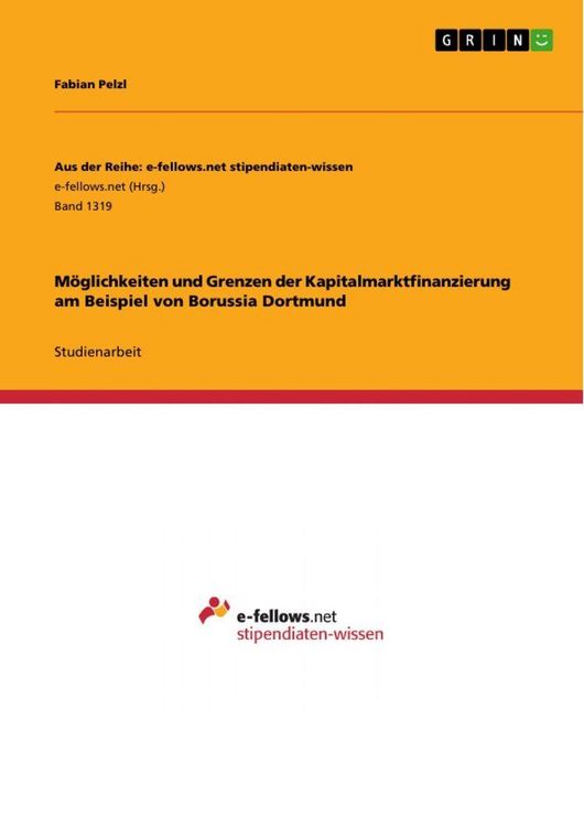 Produktbild: M&ouml;glichkeiten und Grenzen der Kapitalmarktfinanzierung am Beispiel von Borussia Dortmund