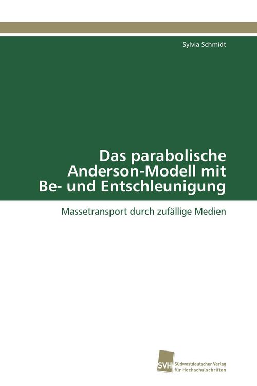 Produktbild: Das parabolische Anderson-Modell mit Be- und Entschleunigung