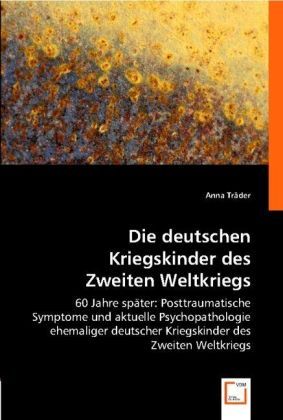 Produktbild: Tr&auml;der, A: Die deutschen Kriegskinder des Zweiten Weltkriegs