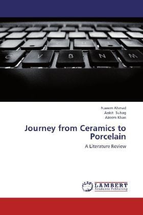 Produktbild: Ahmad, N: Journey from Ceramics to Porcelain