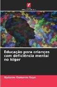 Produktbild: Educa&ccedil;&atilde;o para crian&ccedil;as com defici&ecirc;ncia mental no N&iacute;ger