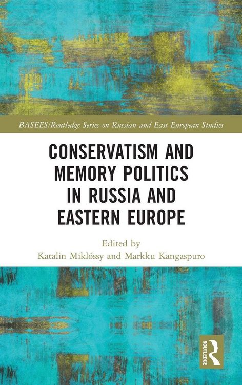 Produktbild: Conservatism and Memory Politics in Russia and Eastern Europe