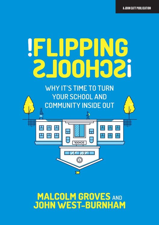 Produktbild: Flipping Schools: Why it's time to turn your school and community inside out