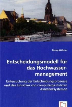 Produktbild: Willmes, G: Entscheidungsmodell f&iquest;r das Hochwassermanagement
