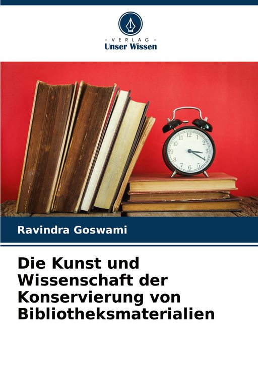 Produktbild: Die Kunst und Wissenschaft der Konservierung von Bibliotheksmaterialien