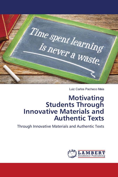 Produktbild: Motivating Students Through Innovative Materials and Authentic Texts
