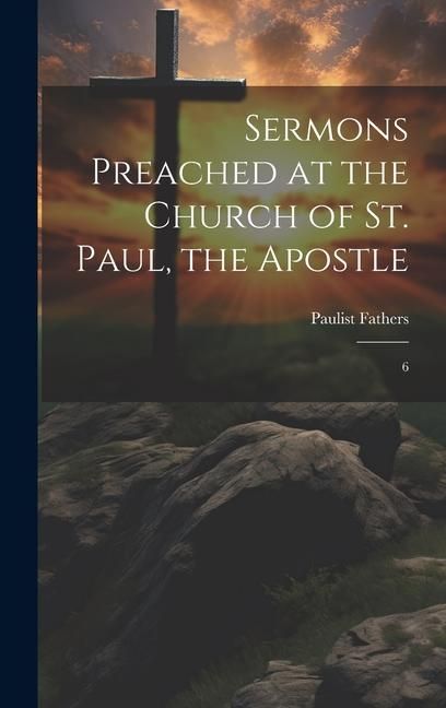 Produktbild: Sermons Preached at the Church of St. Paul, the Apostle: 6