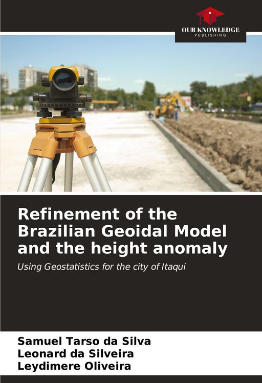 Produktbild: Refinement of the Brazilian Geoidal Model and the height anomaly