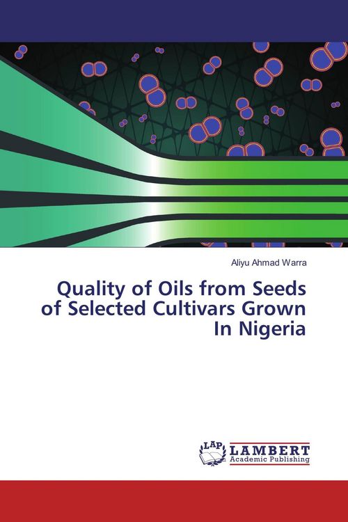 Produktbild: Quality of Oils from Seeds of Selected Cultivars Grown In Nigeria