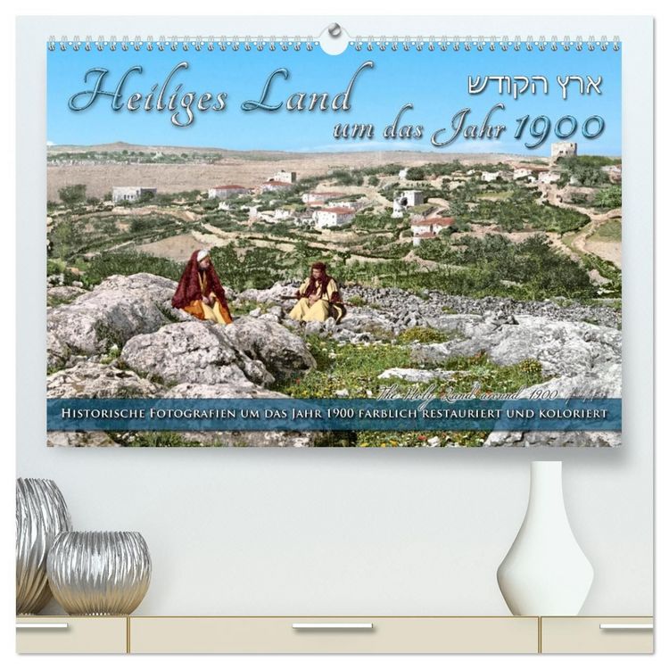 Produktbild: Heiliges Land um das Jahr 1900 - Fotos neu restauriert und koloriert (hochwertiger Premium Wandkalender 2027 DIN A2 quer), Kunstdruck in Hochglanz