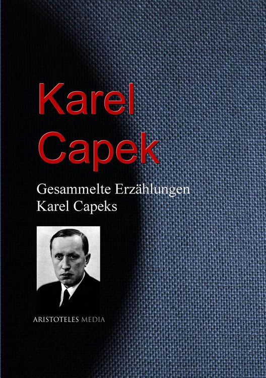 Produktbild: Gesammelte Erz&auml;hlungen von Karel Capeks