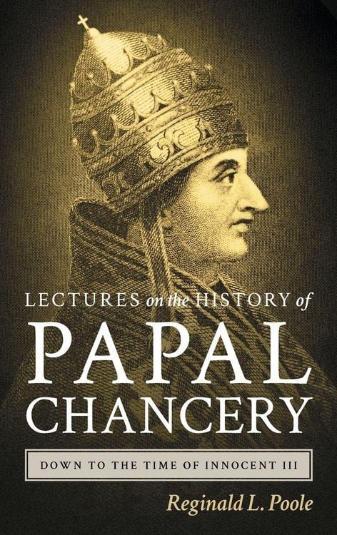 Produktbild: Lectures on the History of the Papal Chancery Down to the Time of Innocent III