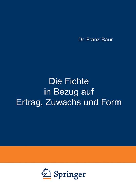 Produktbild: Die Fichte in Bezug auf Ertrag, Zuwachs und Form