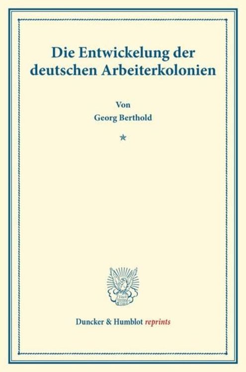 Produktbild: Die Entwickelung der deutschen Arbeiterkolonien.