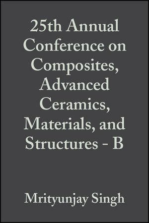 Produktbild: 25th Annual Conference on Composites, Advanced Ceramics, Materials, and Structures - B, Volume 22, Issue 4