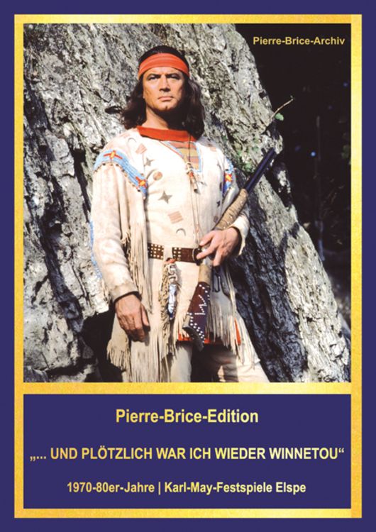 Produktbild: Pierre-Brice-Edition Band 2 "...und pl&ouml;tzlich war ich wieder Winnetou"