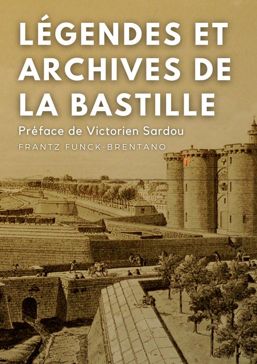 Produktbild: L&eacute;gendes et archives de la Bastille