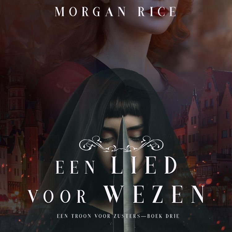 Produktbild: Een Lied Voor Wezen (Een Troon voor Zusters&mdash;Boek Drie)