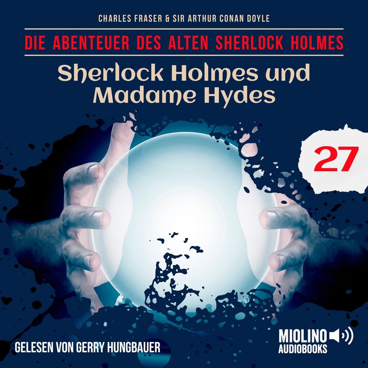 Produktbild: Sherlock Holmes und Madame Hydes (Die Abenteuer des alten Sherlock Holmes, Folge 27)
