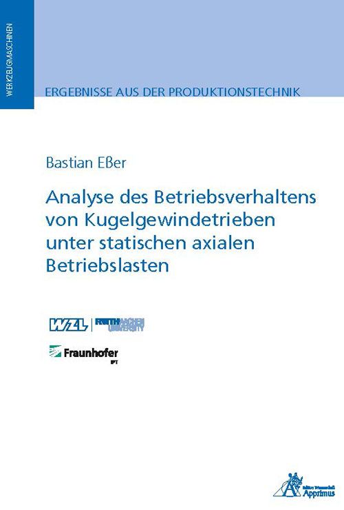 Produktbild: Analyse des Betriebsverhaltens von Kugelgewindetrieben unter statischen axialen Betriebslasten