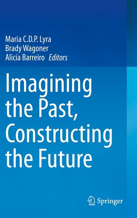Produktbild: Imagining the Past, Constructing the Future