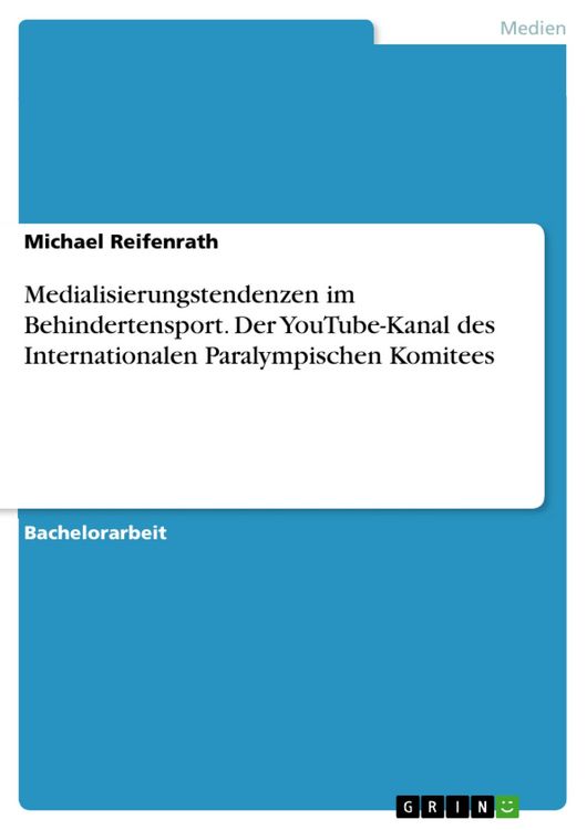 Produktbild: Medialisierungstendenzen im Behindertensport. Der YouTube-Kanal des Internationalen Paralympischen Komitees