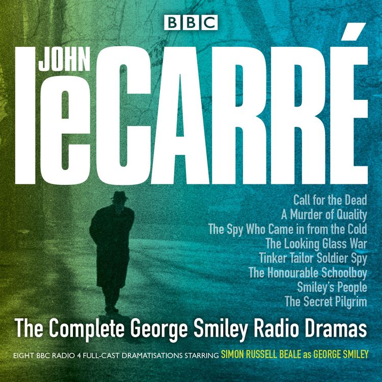 Produktbild: The Complete George Smiley Radio Dramas: BBC Radio 4 Full-Cast Dramatization