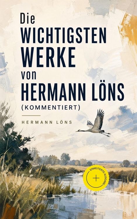 Produktbild: Die wichtigsten Werke von Hermann L&ouml;ns (Kommentiert)