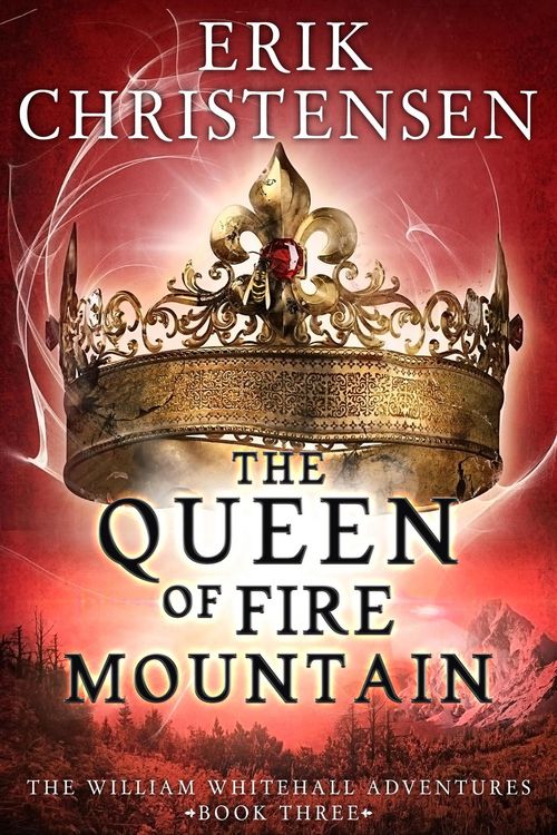 Produktbild: The Queen of Fire Mountain (The William Whitehall Adventures, #3)