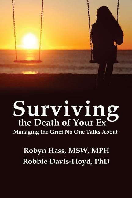 Produktbild: Surviving the Death of Your Ex: Managing the Grief No One Talks About