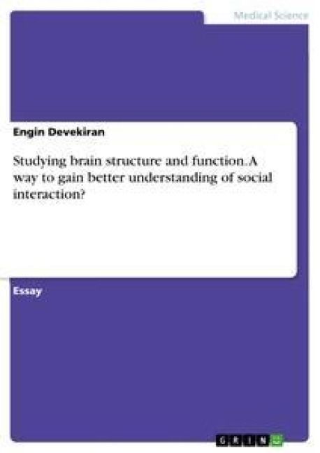 Produktbild: Studying brain structure and function. A way to gain better understanding of social interaction?