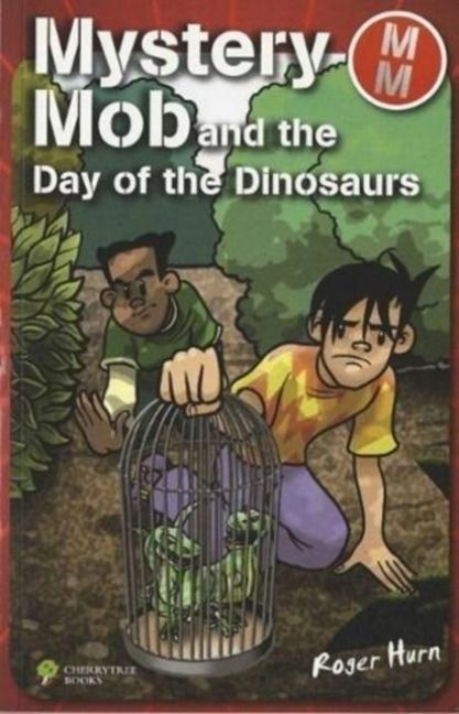 Produktbild: Hurn, R: Mystery Mob and the Day of the Dinosaurs